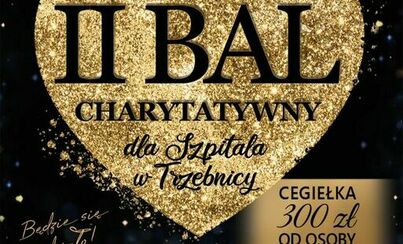 Zdjęcie do II Bal Charytatywny dla Szpitala w Trzebnicy już niedługo!