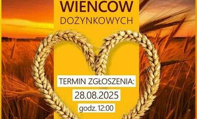 Zdjęcie do POWIATOWY KONKURS WIEŃC&Oacute;W DOŻYNKOWYCH