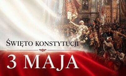 Zdjęcie do ŚWIĘTO NARODOWE TRZECIEGO MAJA 