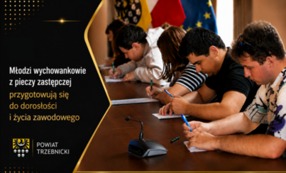 Zdjęcie do Młodzi wychowankowie z pieczy zastępczej przygotowują się do dorosłości i życia zawodowego